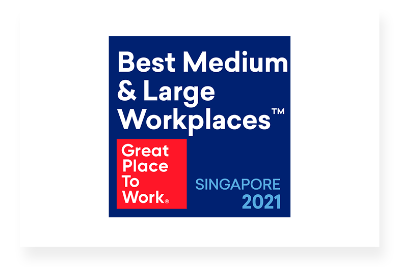 Great Place to Work est Medium & Large Workplace Singapore 2021