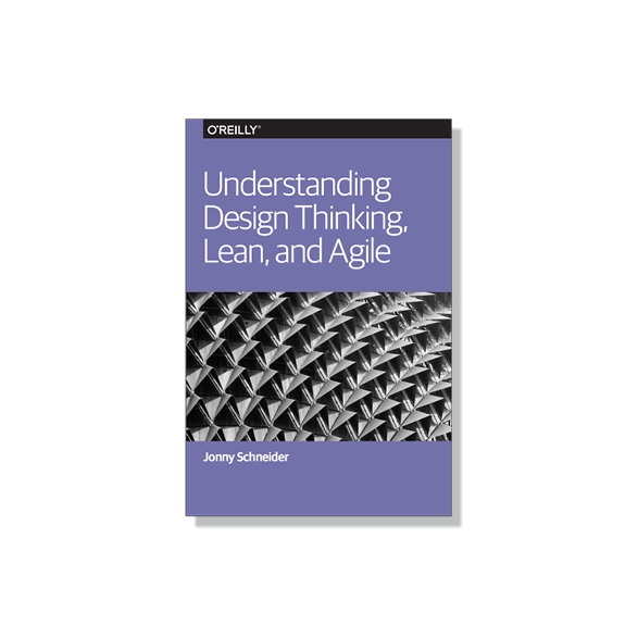 Understanding Design Thinking, Lean, and Agile