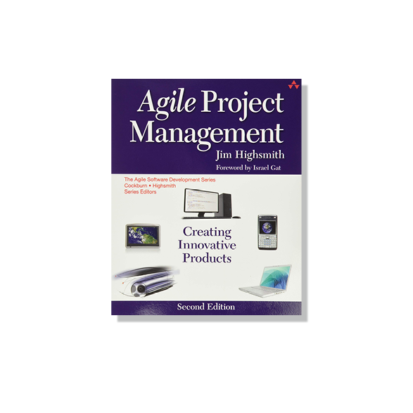 Agile Project Management: Creating Innovative Products, 2nd edition by Jim Highsmith