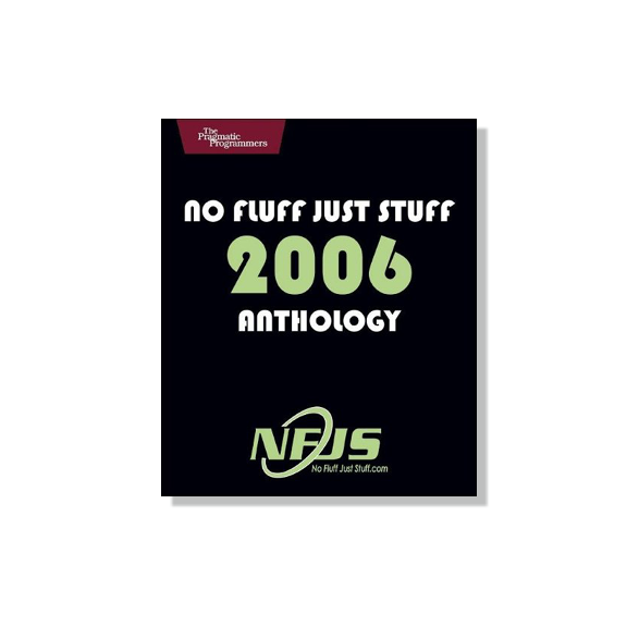 No Fluff Just Stuff Anthology Neal Ford, editor