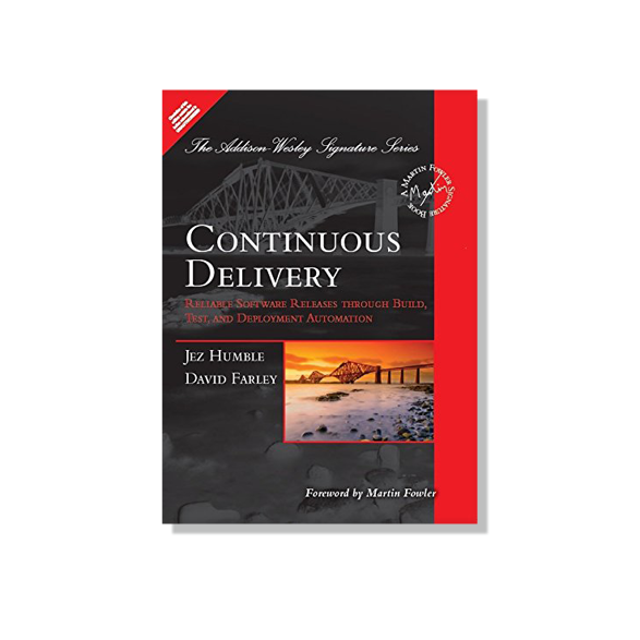 Continuous Delivery by David Farley and Jez Humble