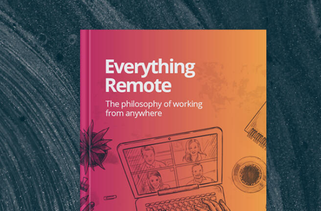 Everything Remote: The philosophy of workingfrom anywhere