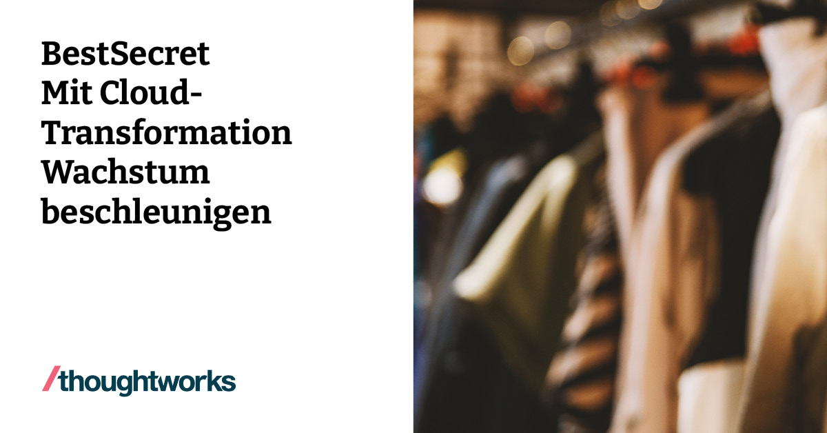 BestSecret | Thoughtworks Germany