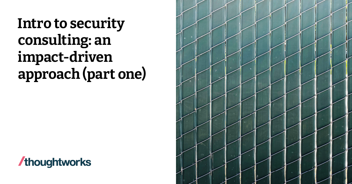 Intro to security consulting: an impact-driven approach (part one ...