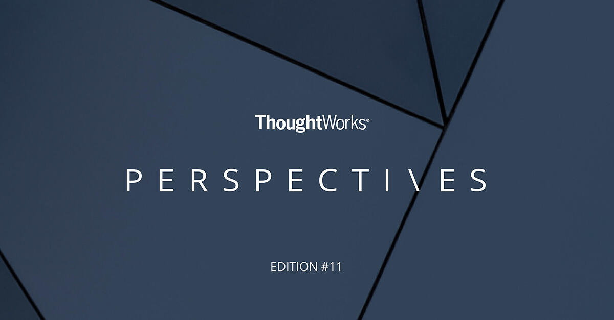 Ethical Technology Perspectives Thoughtworks