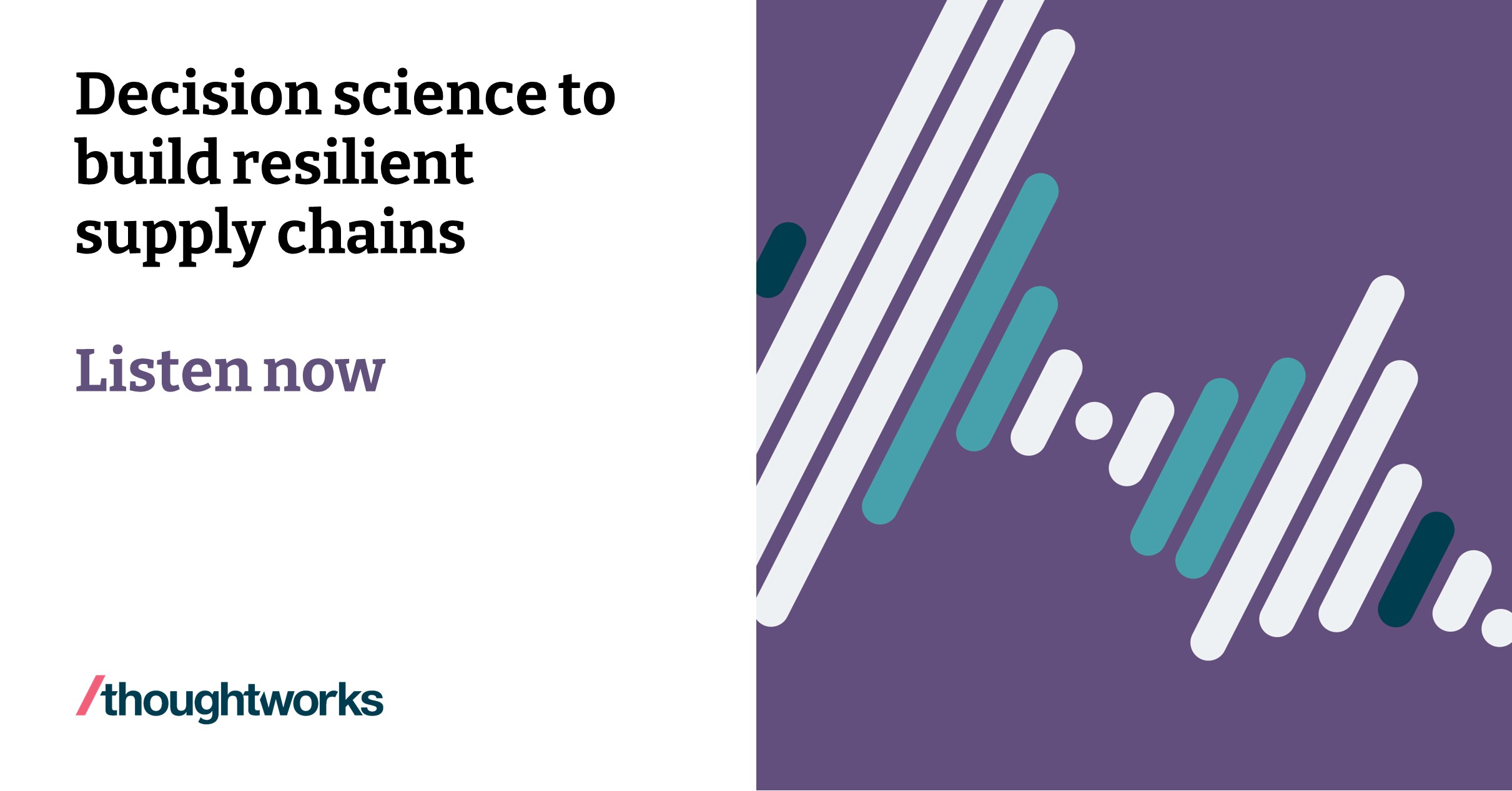 Decision science to build resilient supply chains Thoughtworks