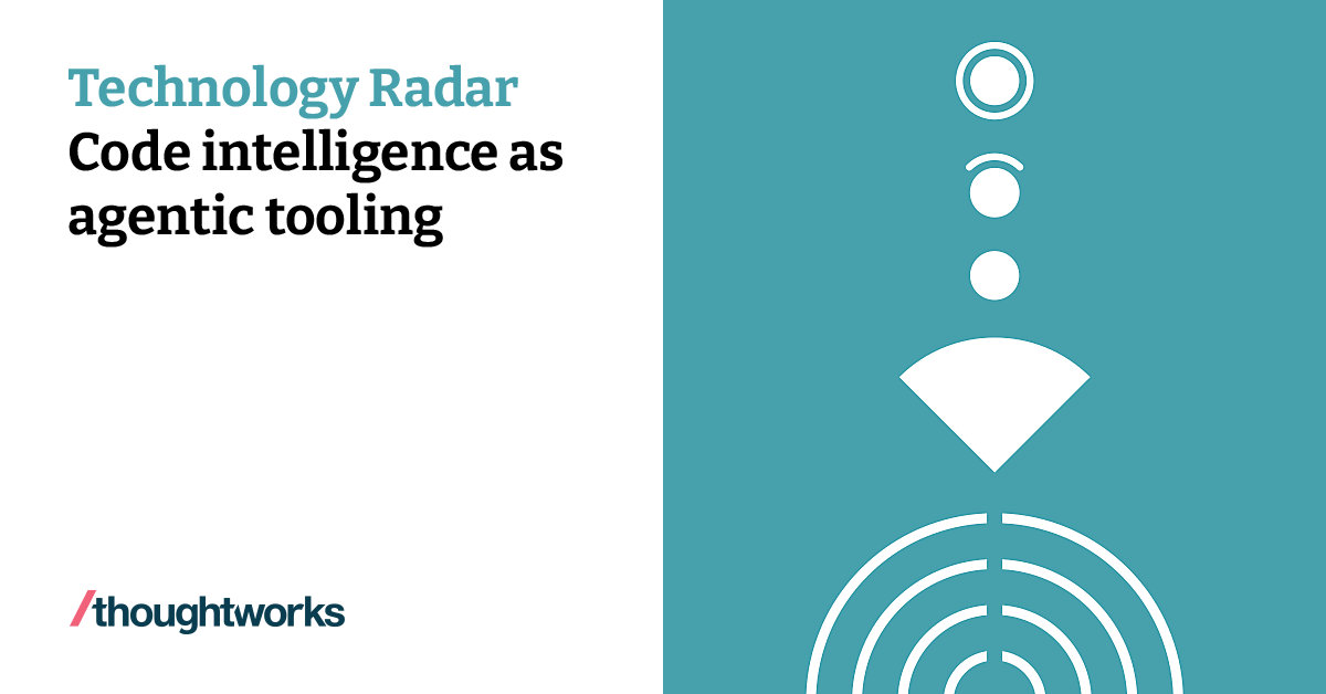 Code intelligence as agentic tooling | Technology Radar | Thoughtworks ...