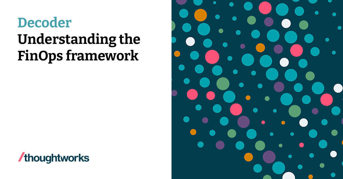 Understanding the FinOps framework | Thoughtworks Australia