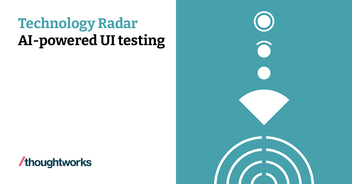 AI-powered UI testing | Technology Radar | Thoughtworks Germany