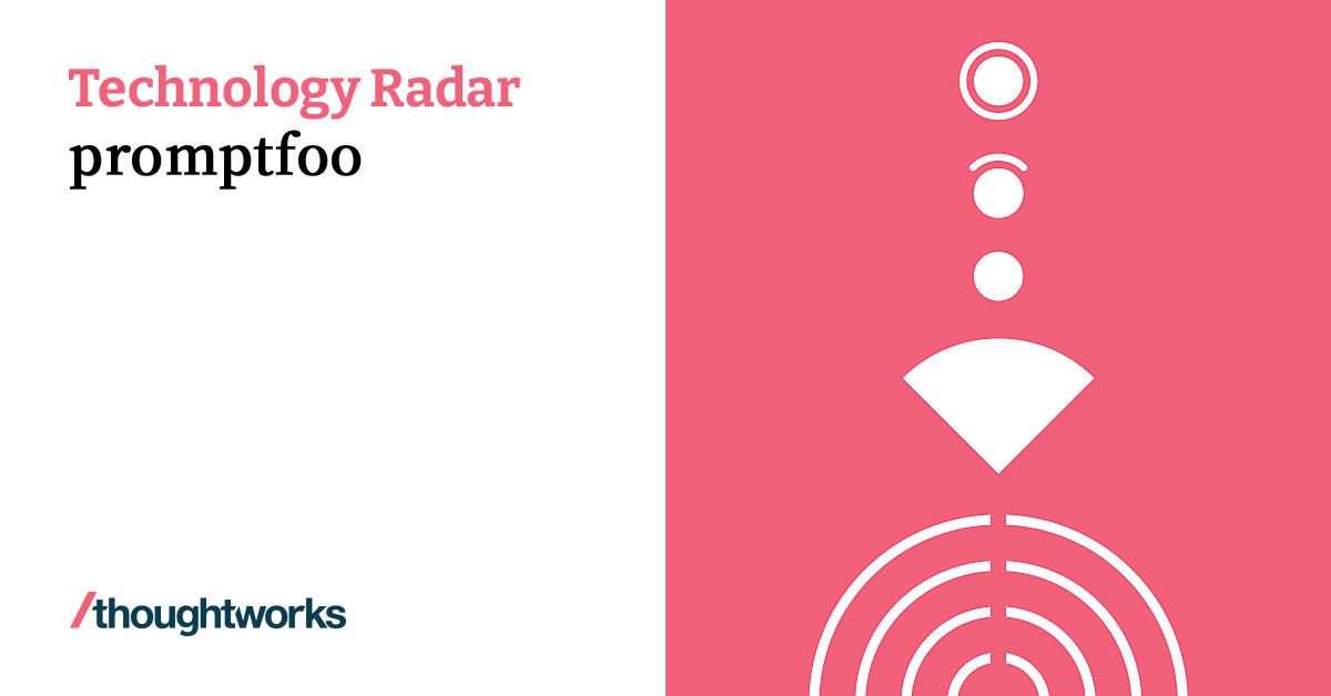 toolradar: promptfoo review 2026: the open-source cli... promptfoo | Technology Radar | Thoughtworks China
