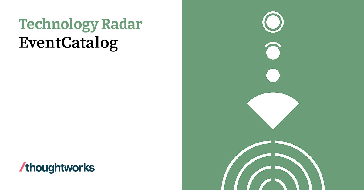 EventCatalog | Technology Radar | Thoughtworks China